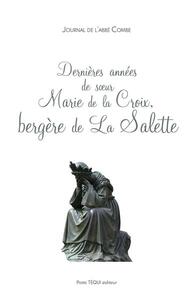 Dernières années de Soeur Marie de la Croix, bergère de la Salette