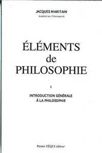 Eléments de philosophie, tome 1. Introduction générale à la philosophie, 1963