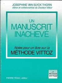 Un manuscrit inachevé - Notes pour un livre sur la Méthode Vittoz