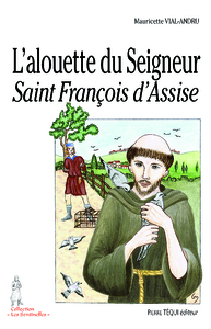 L'alouette du Seigneur - Saint François d'Assise