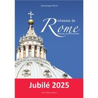 RICHESSES DE ROME - ITINERAIRES CULTURELS ET SPIRITUELS - EDITION ILLUSTREE