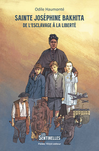 SAINTE JOSEPHINE BAKHITA - DE L'ESCLAVAGE A LA LIBERTE - EDITION ILLUSTREE