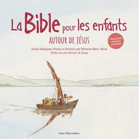 LA BIBLE POUR LES ENFANTS (JAQUETTE BLANCHE) - AUTOUR DE JESUS - EDITION ILLUSTREE