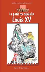 LOUIS XV - LE PETIT ROI ORPHELIN