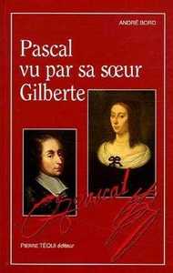 Pascal vu par sa soeur Gilberte