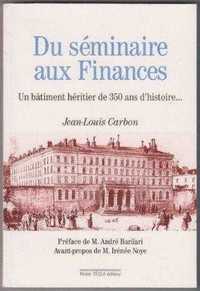 Du séminaire aux finances, un bâtiment héritier de 350 ans d'histoire