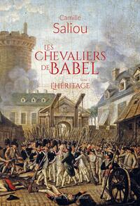 LES CHEVALIERS DE BABEL - TOME 1 - L'HERITAGE