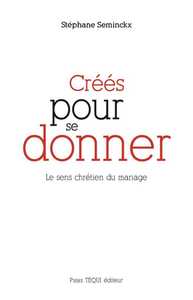 CREES POUR SE DONNER - LE SENS CHRETIEN DU MARIAGE