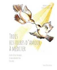 TROIS HISTOIRES D'AMOUR A MEDITER - L OURS SUR DE SON MIEL - LE MERLE BENEDICTIN - L ECUYERE