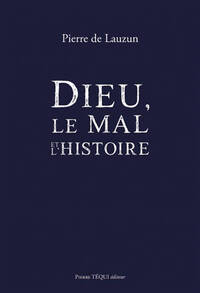 Dieu, le mal et l'histoire