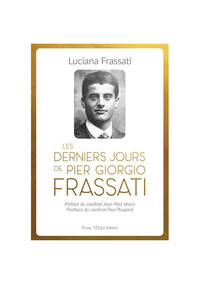 Les dernières heures de Pier Giorgio Frassati