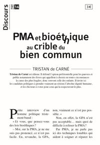 DISCOURS N 14 - PMA ET BIOETHIQUE AU CRIBLE DU BIEN COMMUN