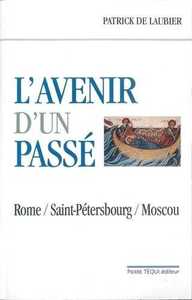 L'AVENIR D'UN PASSE