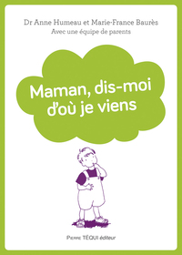 Maman, dis-moi d'où je viens