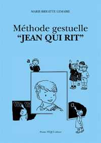 METHODE GESTUELLE "JEAN QUI RIT"