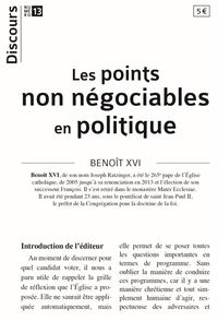 DISCOURS N 13 - LES POINTS NON NEGOCIABLES EN POLITIQUE