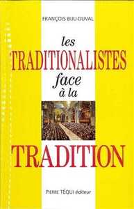 LES TRADITIONALISTES FACE A LA TRADITION