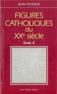 Figures catholiques du XXe siècle tome 2