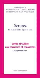 SCRUTEZ - EN CHEMIN SUR LES SIGNES DE DIEU - LETTRE CIRCULAIRE AUX CONSACRES ET CONSACREES