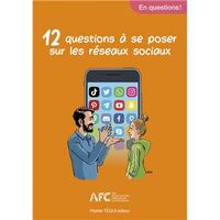 12 questions à se poser sur les réseaux sociaux