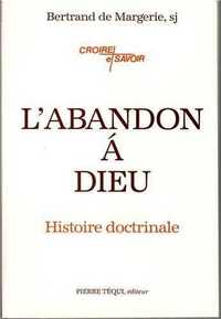 L'ABANDON A DIEU - HISTOIRE DOCTRINALE