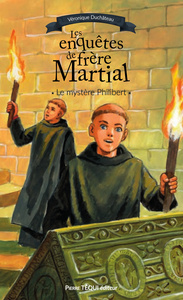 LES ENQUETES DE FRERE MARTIAL -T1 - LE MYSTERE PHILIBERT