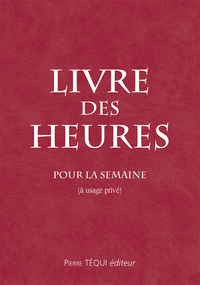 LIVRE DES HEURES - POUR LA SEMAINE