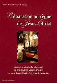 PREPARATION AU REGNE DE JESUS-CHRIST - ST LOUIS MARIE DE MONTFORT