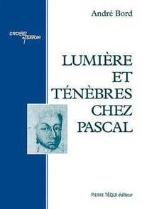 Lumière et ténèbres chez Pascal