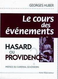 COURS DES EVENEMENTS HASARD OU PROVIDENCE