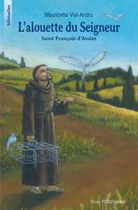 L'ALOUETTE DU SEIGNEUR, FRANCOIS D'ASSISE - LES SENTINELLES