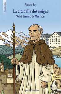La citadelle des neiges : Saint Bernard de Menthon