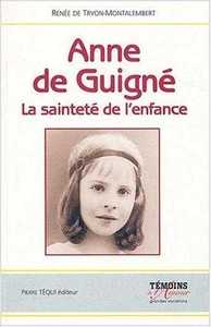 ANNE DE GUIGNE - LA SAINTETE DE L'ENFANCE
