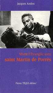 VIVRE L'EVANGILE AVEC SAINT MARTIN DE PORRES