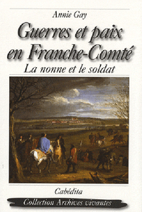 GUERRES ET PAIX EN FRANCHE-COMTE