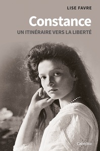 CONSTANCE - UN ITINÉRAIRE VERS LA LIBERTÉ