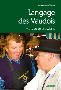 LE LANGAGE DES VAUDOIS, MOTS ET EXPRESSIONS