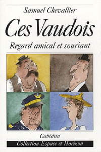 CES VAUDOIS, REGARD AMICAL ET SOURIANT