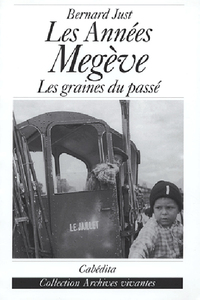 LES ANNEES MEGEVE - LES GRAINES DU PASSE