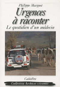 URGENCES A RACONTER, LE QUOTIDIEN D'UN MEDECIN