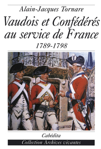 VAUDOIS ET CONFEDERES AU SERVICE DU ROI DE FRANCE