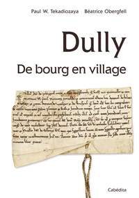 DULLY, DE BOURG EN VILLAGE