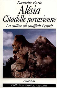 ALESIA - CITADELLE JURASSIENNE