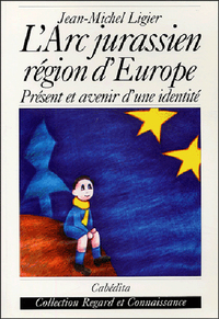 L'ARC JURASSIEN-REGION D'EUROPE