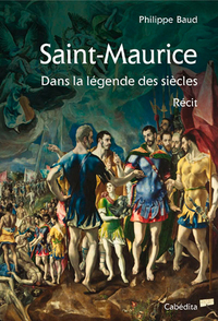 SAINT-MAURICE DANS LA LEGENDE DES SIECLES