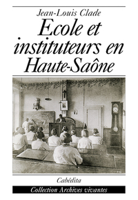 ECOLE ET INSTITUTEURS EN HAUTE-SAONE