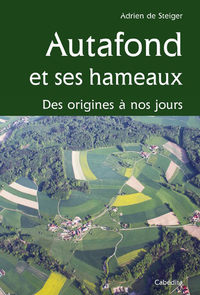 AUTAFOND ET SES HAMEAUX, DES ORIGINES A NOS JOURS