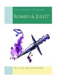 OXFORD SCHOOL SHAKESPEARE: ROMEO AND JULIET