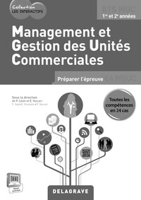 Management et gestion des unités commerciales BTS MUC Les Interactifs (2015) - Livre du professeur + CD-Rom