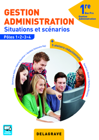 Gestion administration - Pôle 1 à 4 - Situations et scénarios 1re Bac Pro GA, Pochette de l'élève